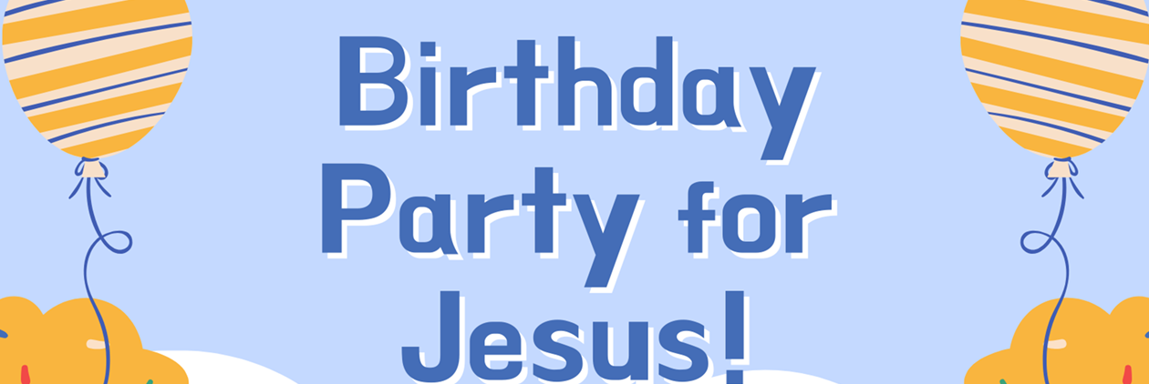 Birthday Party for Jesus 